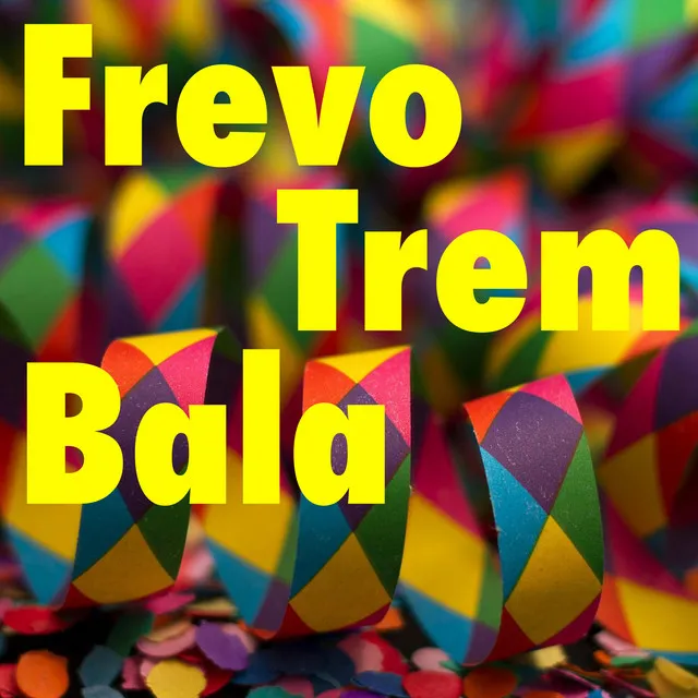 Frevo Trem Bala