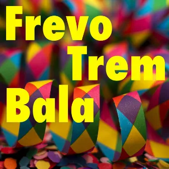 Frevo Trem Bala by João Poeta