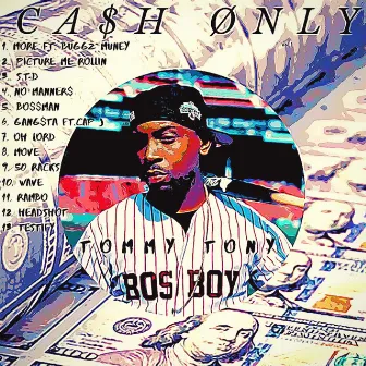 Ca$H Only by TOMMY TONY