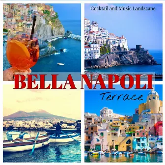 Bella Napoli Terrace: Cocktail and Music Landscape by Didi