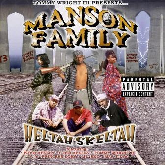 Heltah Skeltah (Tommy Wright III Presents) by Manson Family