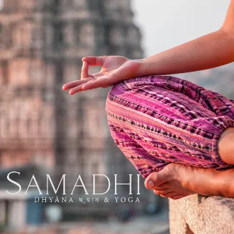 Samadhi – Dhyāna ध्यान & Yoga by 