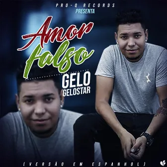 Amor Falso (Aldair Playboy Kevinho Espanhol) by Gelo