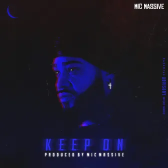 Keep On by MicMassive