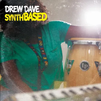 Synthbased by Drew Dave