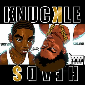 Knuckleheads by Otbm Sosa