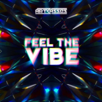 Feel The Vibe by Artbasses