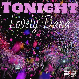 Tonight by Lovely Dana