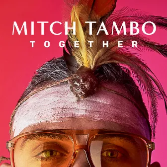 Together by Mitch Tambo