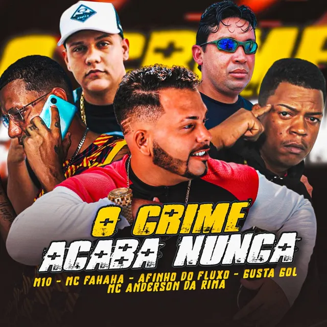 O Crime Acaba Nunca (feat. MC Fahah & M10)