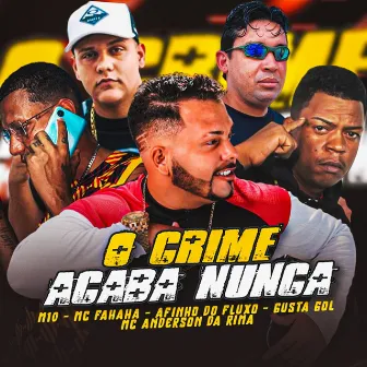 O Crime Acaba Nunca by Gusta Gol