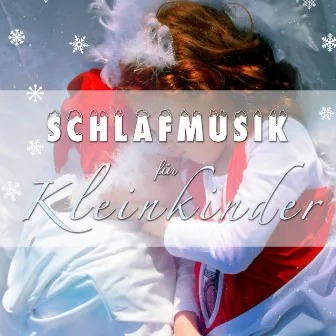 Schlafmusik für Kleinkinder - Beste Entspannungsmusik für Schlaf by Unknown Artist