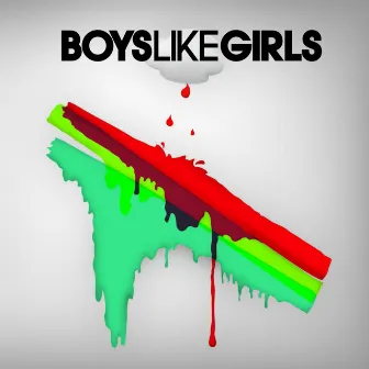 Boys Like Girls by BOYS LIKE GIRLS