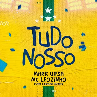 Tudo Nosso by MC Leozinho