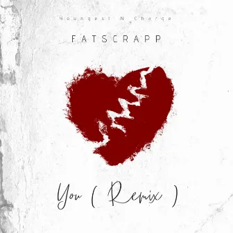 You (Remix) by Fatscrapp