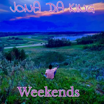 Weekends by Jona Da King