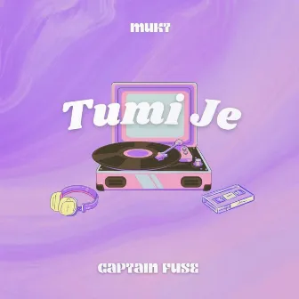 Tumi Je by MUKT