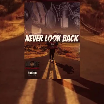 Never Look Back by Eaxide Roe