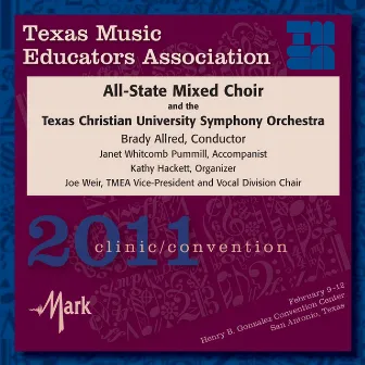 Texas Music Educators Association 2011 Clinic and Convention - All-State Mixed Choir / Texas Christian University Symphony Orchestra by Brady R. Allred