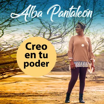 Creo en Tu Poder by Alba Pantaleón