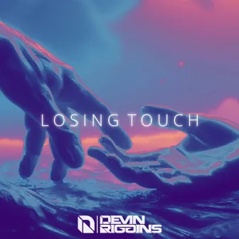 Losing Touch by Devin Riggins