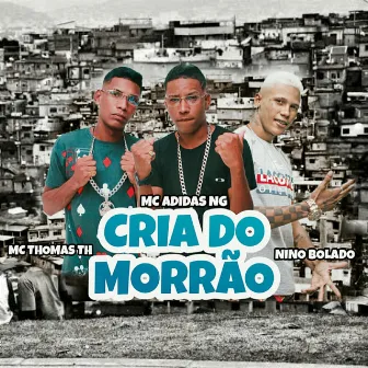 Cria do Morrão by Nino Bolado