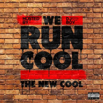 We Run Cool by The New Cool