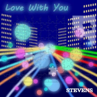 Love With You (feat. AKITO) by STEVENS