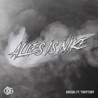 Alles Is Nike by Broski