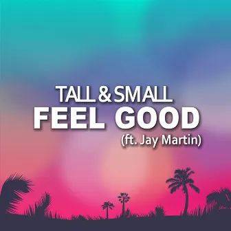 Feel Good by Jay Martin