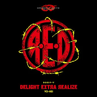 DELIGHT EXTRA REALIZE by YO-HEI