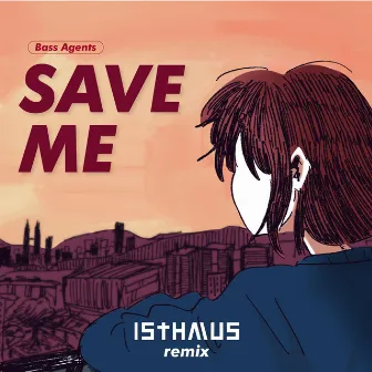 Save Me (ISTHMUS Remix) by ISTHMUS