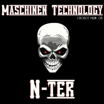 Maschinen Technology by N-Ter