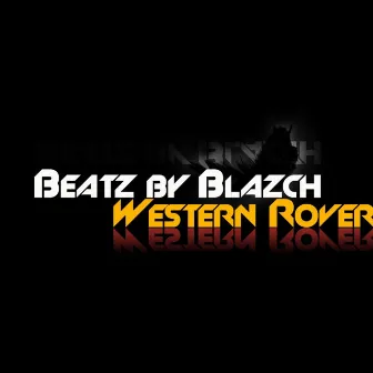 Beatz By Blazch by Western Rover