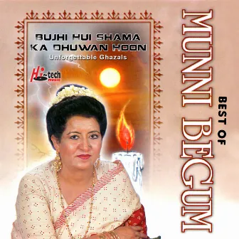 Best of Munni Begum (Bujhi Hui Shama Ka Dhuwan Hoon) by Munni Begum