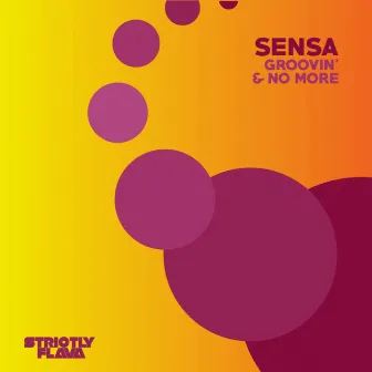 Groovin' & No More by Sensa