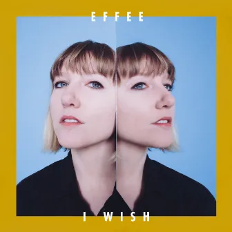 I Wish by Effee