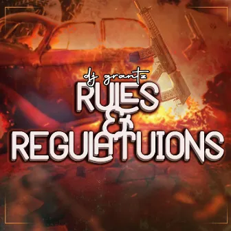 Rules & Regulations by Dj Grantz