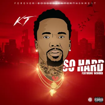 So Hard by KT