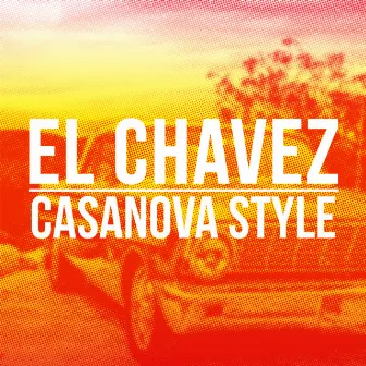 Casanova Style! by El Chavez