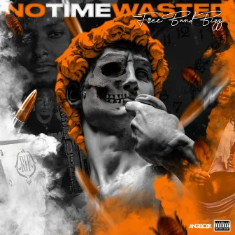 No Time Wasted by Bizzo