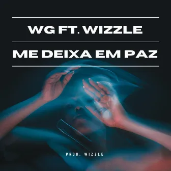 Me Deixa Em Paz by WG