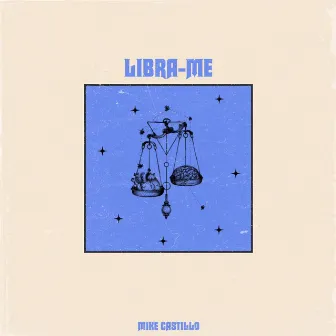 LIBRA-ME by Mike Castillo