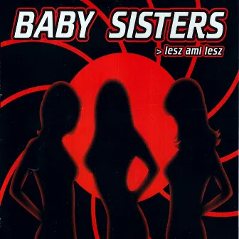 Lesz ami lesz by Baby Sisters