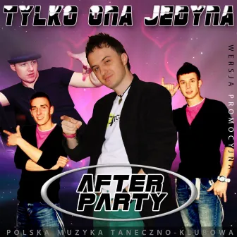 Tylko ona jedyna (Radio Edit) by After Party