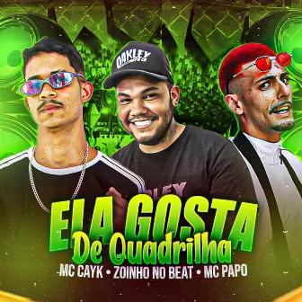 Ela Gosta de Quadrilha by MC Papo