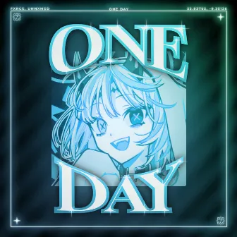 One Day (Sped Up) by UNNXMED