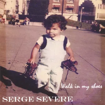 Walk In My Shoes by Serge Severe