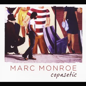 Copasetic by Marc Monroe