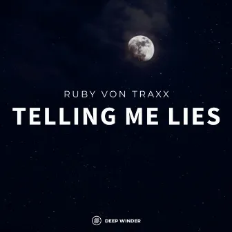 Telling Me Lies by Ruby Von Traxx